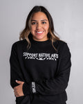 Native American Sweatshirt | "Support Native Arts" - Black